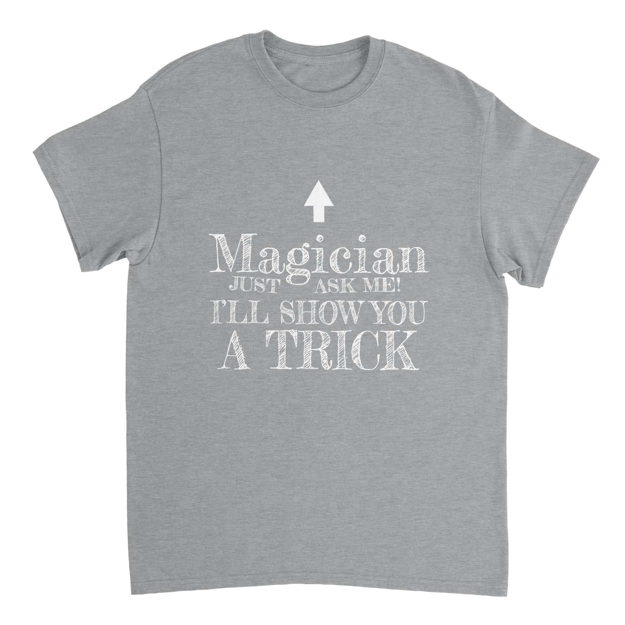 Wanna See a Trick? - T-Shirt