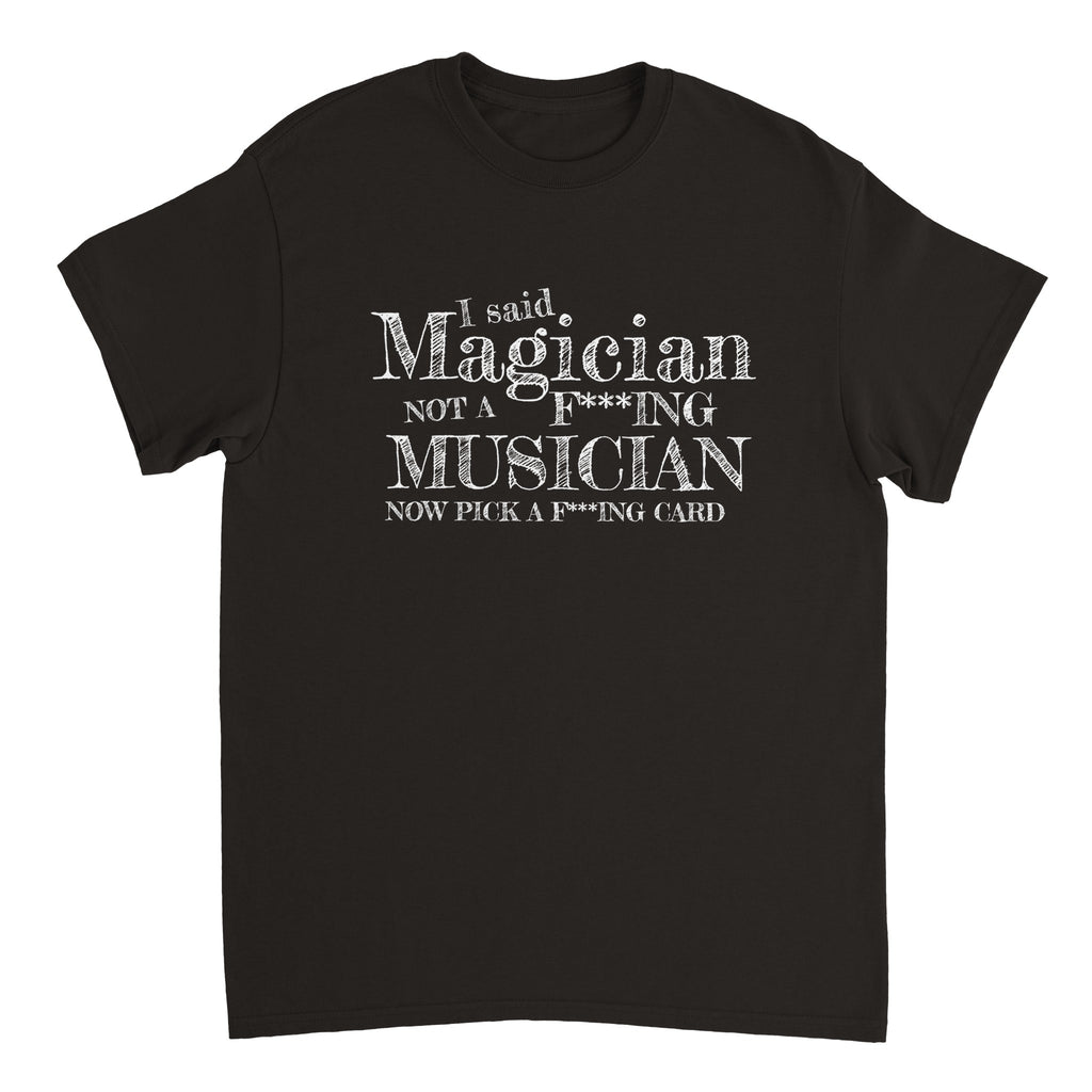 Funny T-Shirt "I said Magician" - (friendly version)